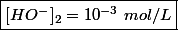 \boxed{[HO^-]_2 = 10^{-3} ~mol/L}